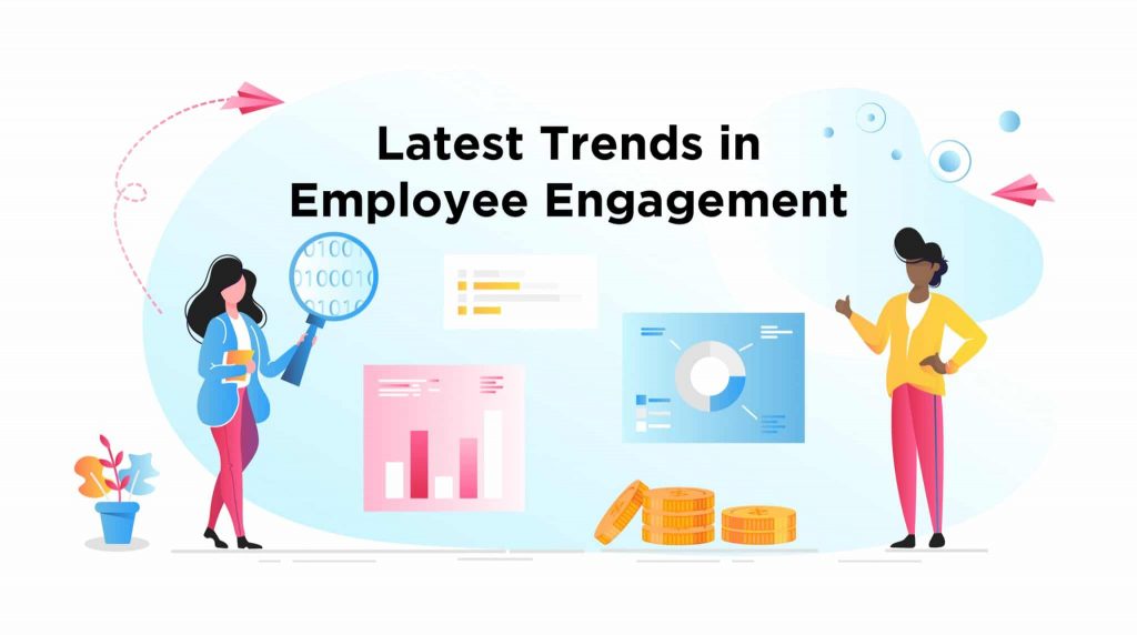 Latest trends in employee engagement