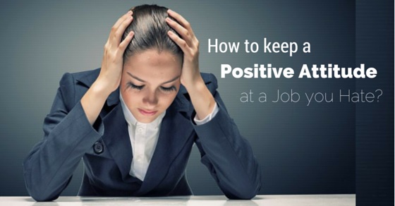 Work at a Job You Hate